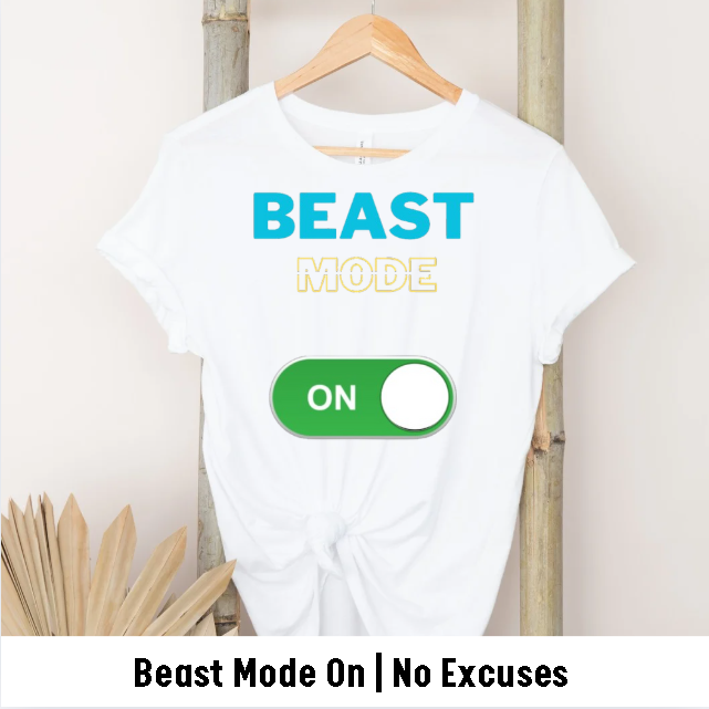 Beast mode on | No excuses